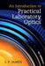 An Introduction to Practical Laboratory Optics by J. F. James