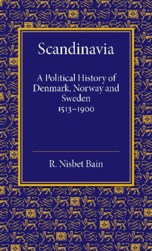 Scandinavia by R. Nisbet Bain