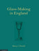 Glass-Making in England by Harry J. Powell