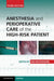 Anesthesia and Perioperative Care of the High-Risk Patient by Ian McConachie
