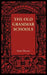 The Old Grammar Schools by Foster Watson