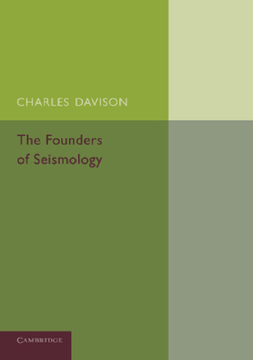 The Founders of Seismology by Charles Davison