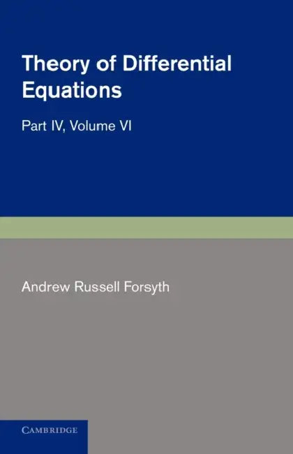 Theory of Differential Equations: Partial Differential Equations by Andrew Russell Forsyth