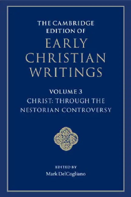 The Cambridge Edition of Early Christian Writings by Mark Delcogliano
