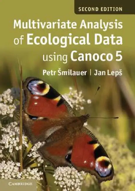 Multivariate Analysis of Ecological Data using CANOCO 5 by Petr Smilauer, Jan Leps