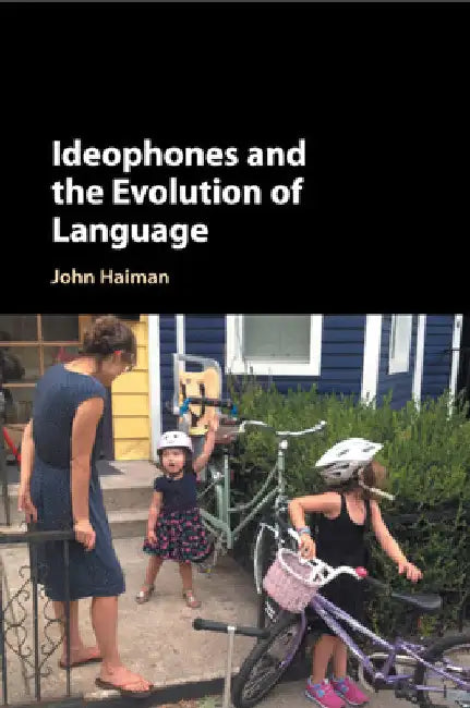 Ideophones and the Evolution of Language by John Haiman