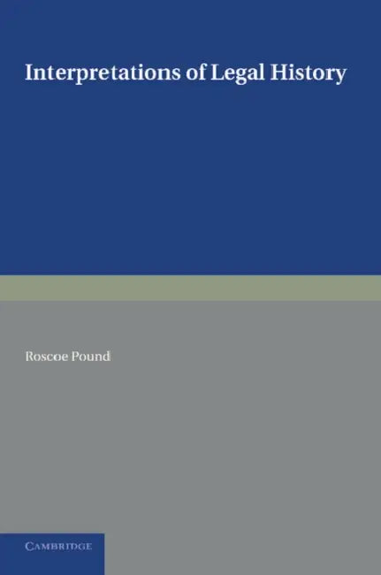 Interpretations of Legal History by Roscoe Pound