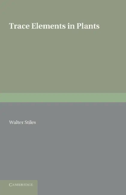 Trace Elements in Plants by Walter Stiles