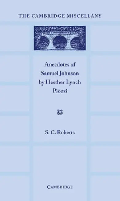 Anecdotes of Samuel Johnson by Hesther Lynch Piozzi