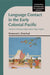 Language Contact in the Early Colonial Pacific by Emanuel J. Drechsel