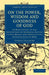 On the Power Wisdom and Goodness of God by Thomas Chalmers