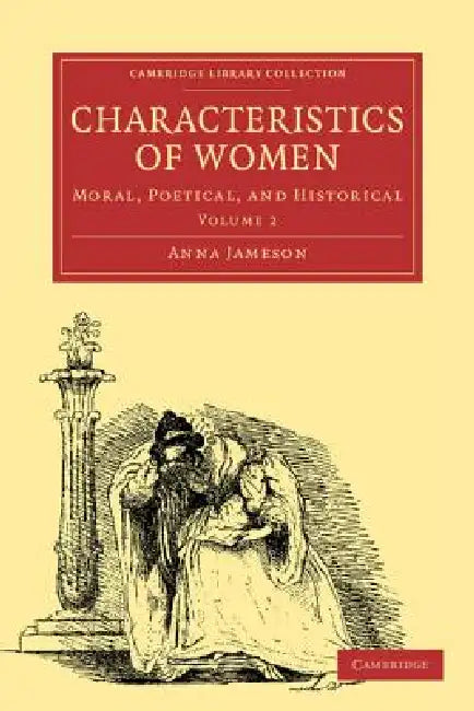 Characteristics of Women - Volume 2 by Anna Jameson