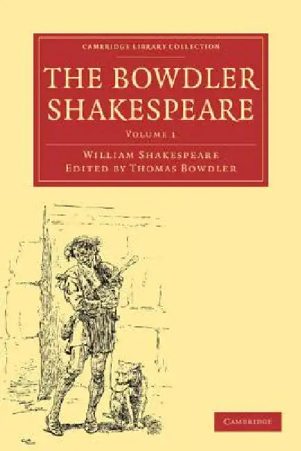 The Bowdler Shakespeare: Volume 1 by William Shakespeare, Thomas Bowdler
