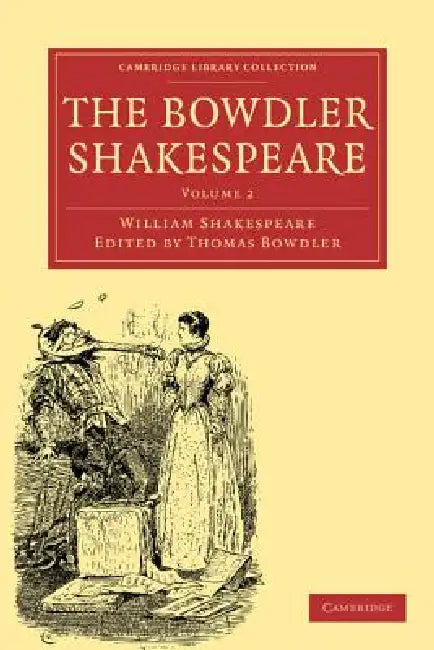 The Bowdler Shakespeare: Volume 2 by William Shakespeare, Thomas Bowdler