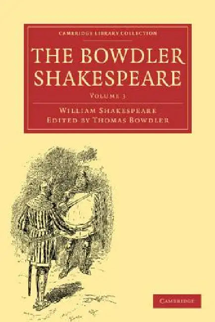 The Bowdler Shakespeare: Volume 3 by William Shakespeare, Thomas Bowdler