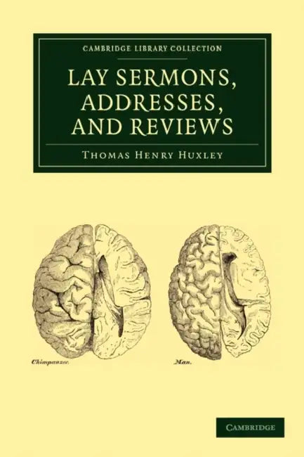 Lay Sermons, Addresses, and Reviews by Thomas Henry Huxley