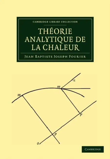 Théorie Analytique de la Chaleur by Jean Baptiste Joseph Fourier