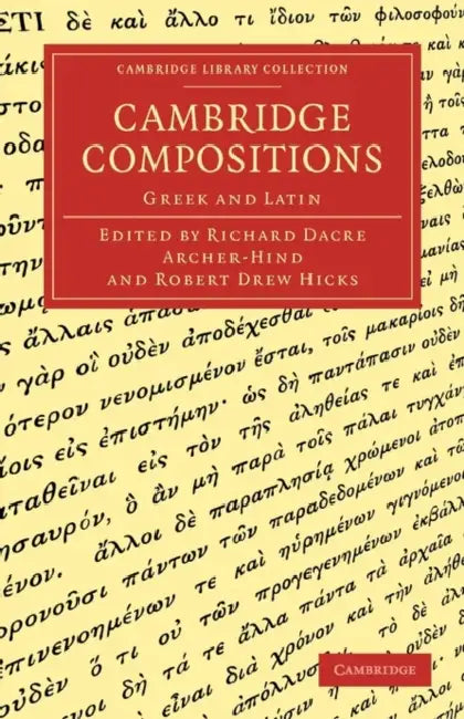 Cambridge Compositions by Richard Dacre Archer-Hind, Robert Drew Hicks