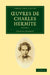 Oeuvres de Charles Hermite: Volume 1 by Charles Hermite, Hermite Charles