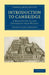 Introduction to Cambridge: A Brief Guide to the University from Within by Sydney Castle Roberts