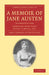 A Memoir of Jane Austen: Together with 'Lady Susan': A Novel by James Edward Austen Leigh, Austen Leigh James Edward