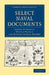 Select Naval Documents by Harold Winter Hodges, Edward Arthur Hughes, Hodges Harold Winter