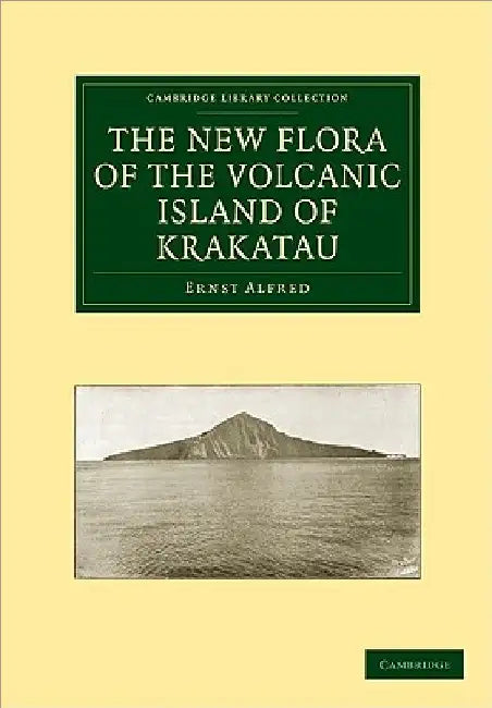 The New Flora of the Volcanic Island of Krakatau by Ernst Alfred