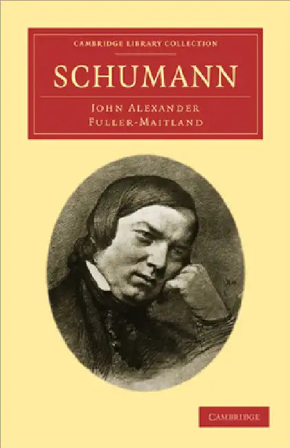 Schumann by John Alexander Fuller-Maitland