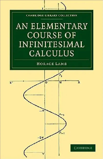 An Elementary Course of Infinitesimal Calculus by Horace Lamb