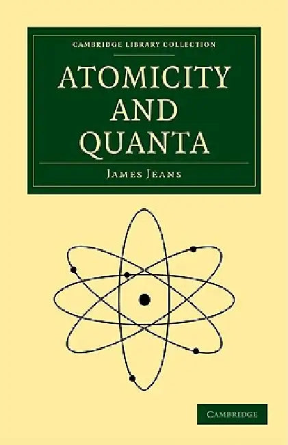 Atomicity and Quanta by James Jeans