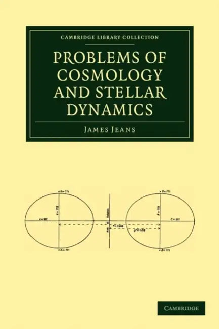 Problems of Cosmology and Stellar Dynamics by James Jeans