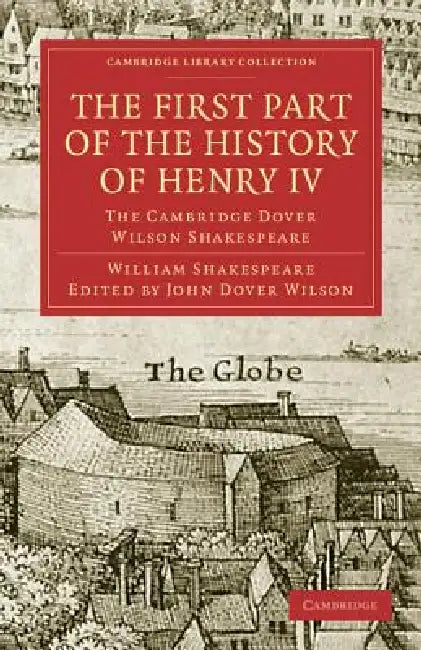 The First Part of the History of Henry IV by William Shakespeare, John Dover Wilson