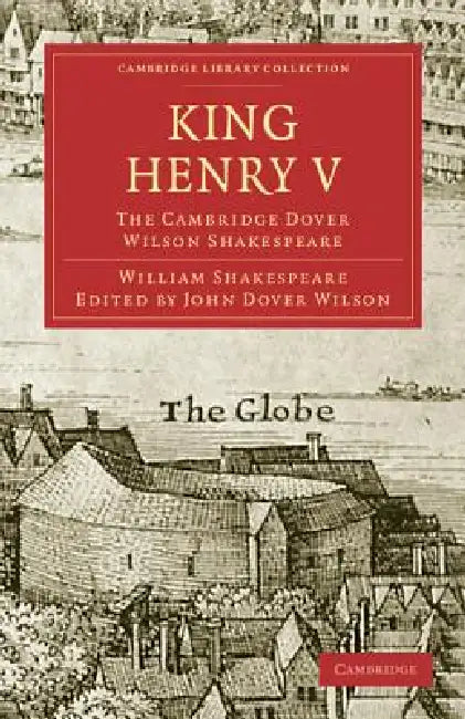 King Henry V by William Shakespeare, John Dover Wilson