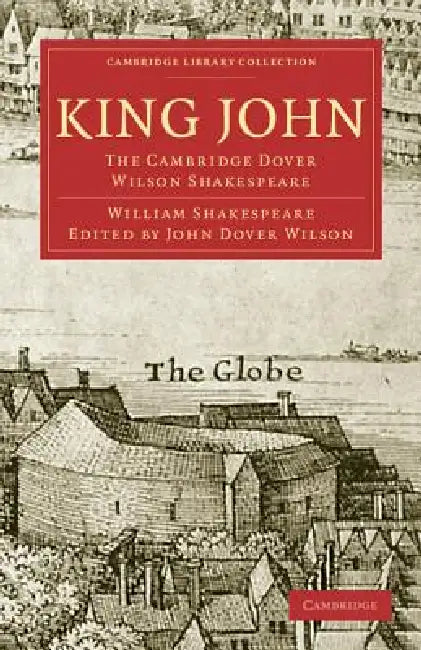 King John by William Shakespeare, John Dover Wilson
