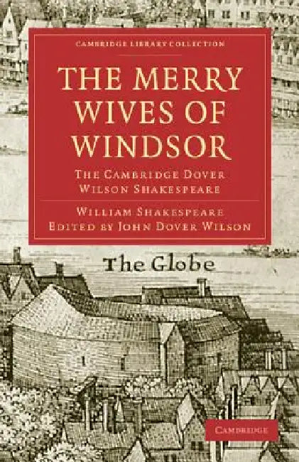 The Merry Wives of Windsor by William Shakespeare, John Dover Wilson