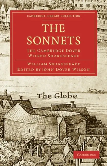 The Sonnets by William Shakespeare, John Dover Wilson