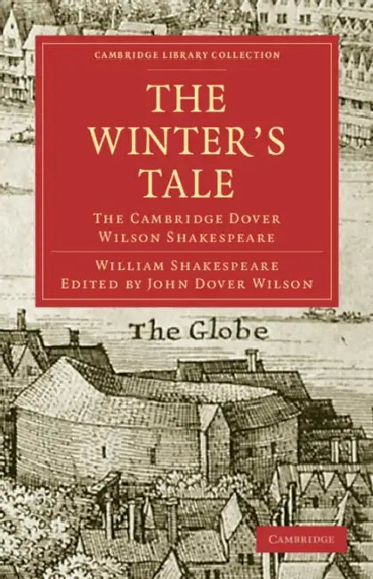 The Winter's Tale by William Shakespeare, John Dover Wilson