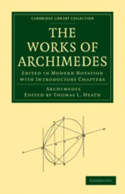The Works of Archimedes by Archimedes, Thomas L. Heath