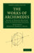 The Works of Archimedes by Archimedes, Thomas L. Heath