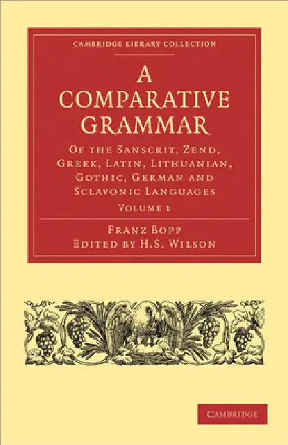 A Comparative Grammar by Franz Bopp