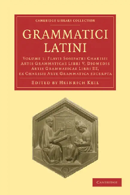 Grammatici Latini by Heinrich Keil, Keil Heinrich
