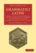 Grammatici Latini by Heinrich Keil, Keil Heinrich
