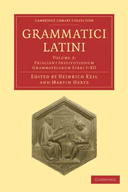Grammatici Latini by Heinrich Keil, Martin Hertz