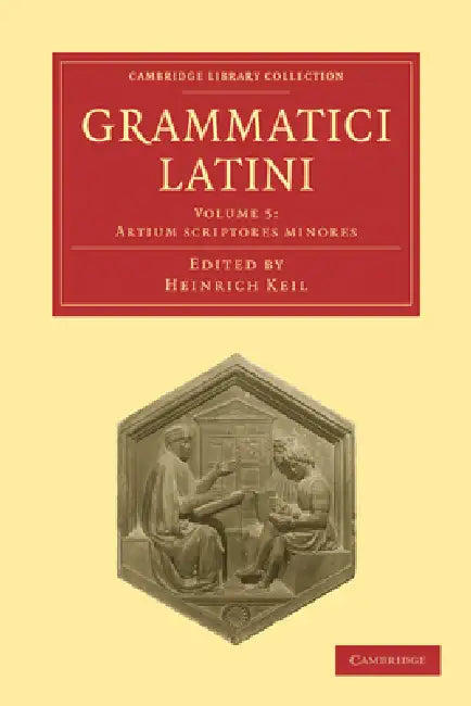 Grammatici Latini by Heinrich Keil, Keil Heinrich