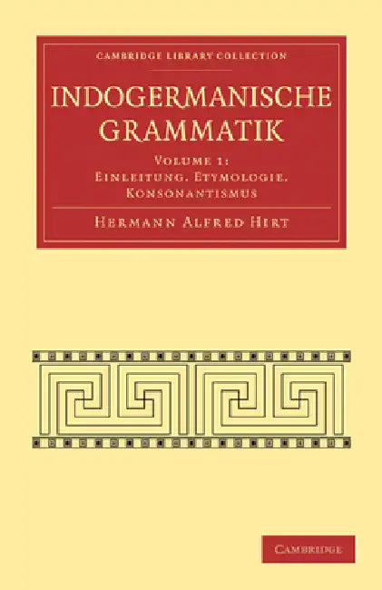 Indogermanische Grammatik by Hermann Alfred Hirt
