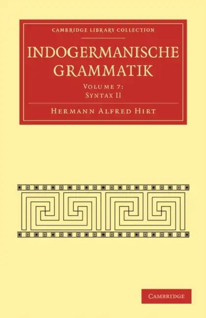 Indogermanische Grammatik by Hermann Alfred Hirt