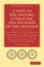 A View of the History, Literature, and Religion of the Hindoos: Including a Minute Description of Their Manners and Customs, and Translations from T by William Ward