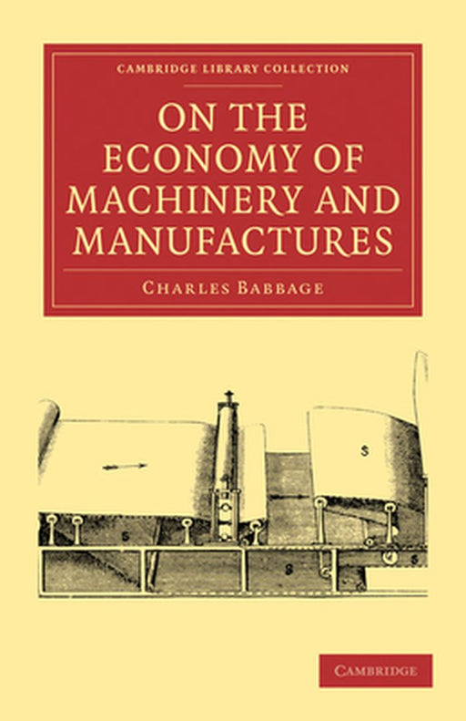 On the Economy of Machinery and Manufactures by Babbage, Charles