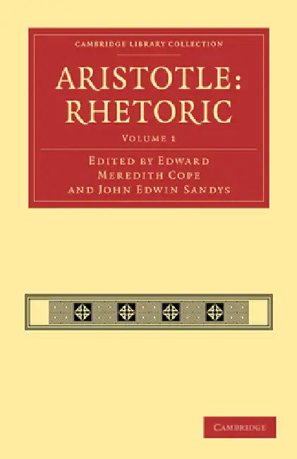 Aristotle: Rhetoric by Edward Meredith Cope, John Edwin Sandys