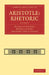 Aristotle: Rhetoric by Edward Meredith Cope, John Edwin Sandys